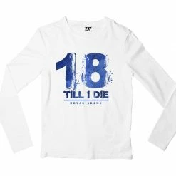 The Banyan Tee Bryan Adams Full Sleeves T-shirt - 18 Till I Die