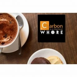 The Banyan Tee Coaster - Carbon Is A Chemical Whore Coasters