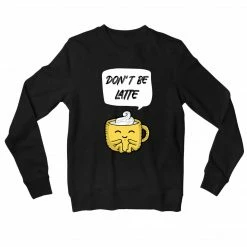 The Banyan Tee Sweatshirts Sweatshirt - Don't Be Latte