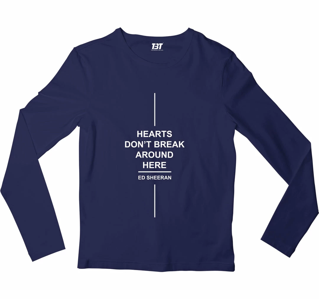 The Banyan Tee Ed Sheeran Full Sleeves T-shirt - Hearts Don't Break Around Here 2 The Banyan Tee Ed Sheeran Full Sleeves T-shirt - Hearts Don't Break Around Here