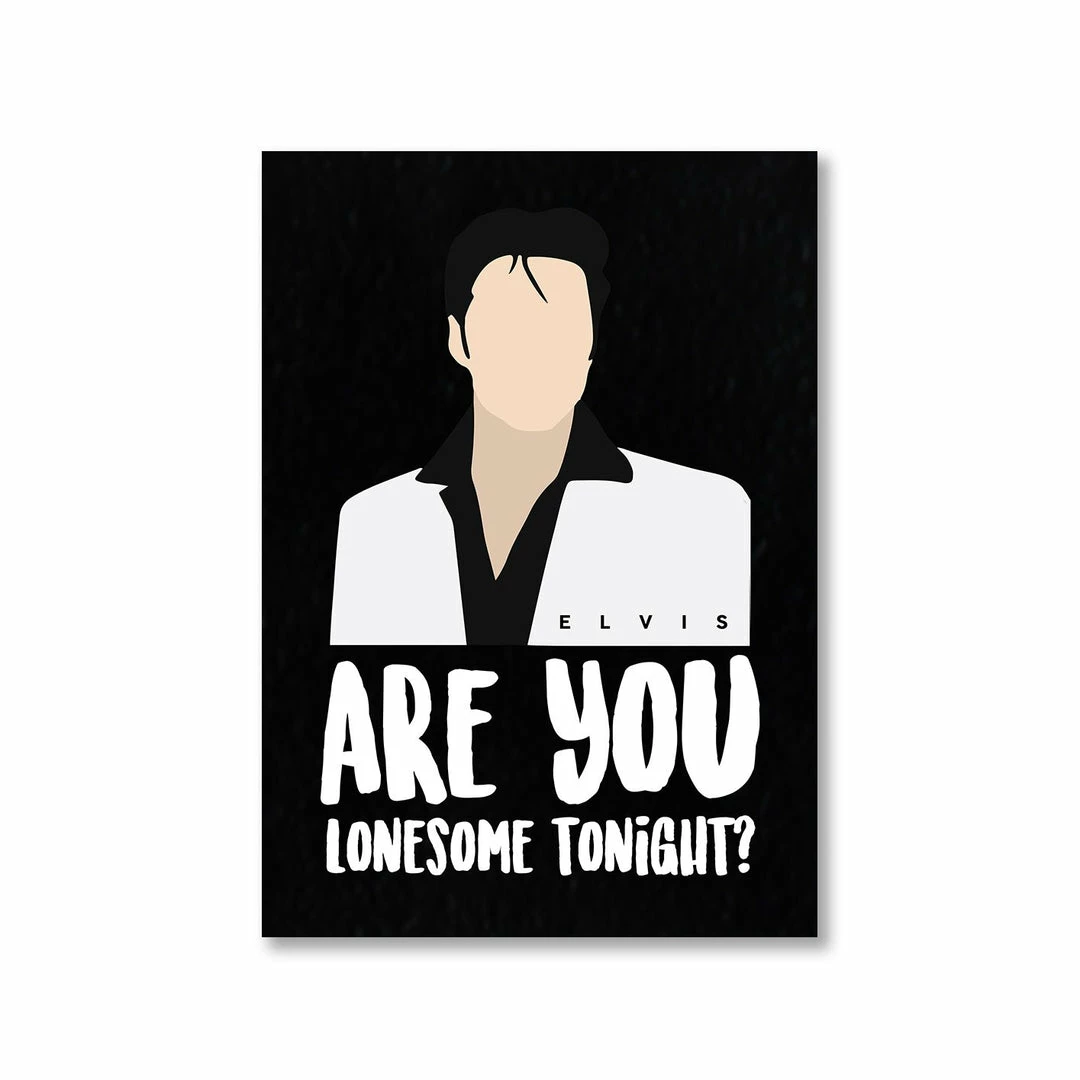 The Banyan Tee Elvis Presley Poster - Are You Lonesome Tonight 1 The Banyan Tee Elvis Presley Poster - Are You Lonesome Tonight