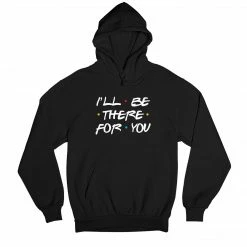 The Banyan Tee Hoodies Hoodie - I'll Be There
