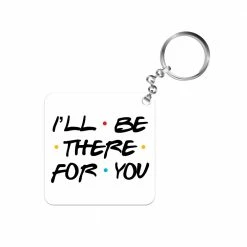 The Banyan Tee Keychain - I'll Be There For You Keychains