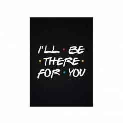 The Banyan Tee Poster - I'll Be There For You Posters