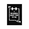 The Banyan Tee Posters Poster - Quit The Gym