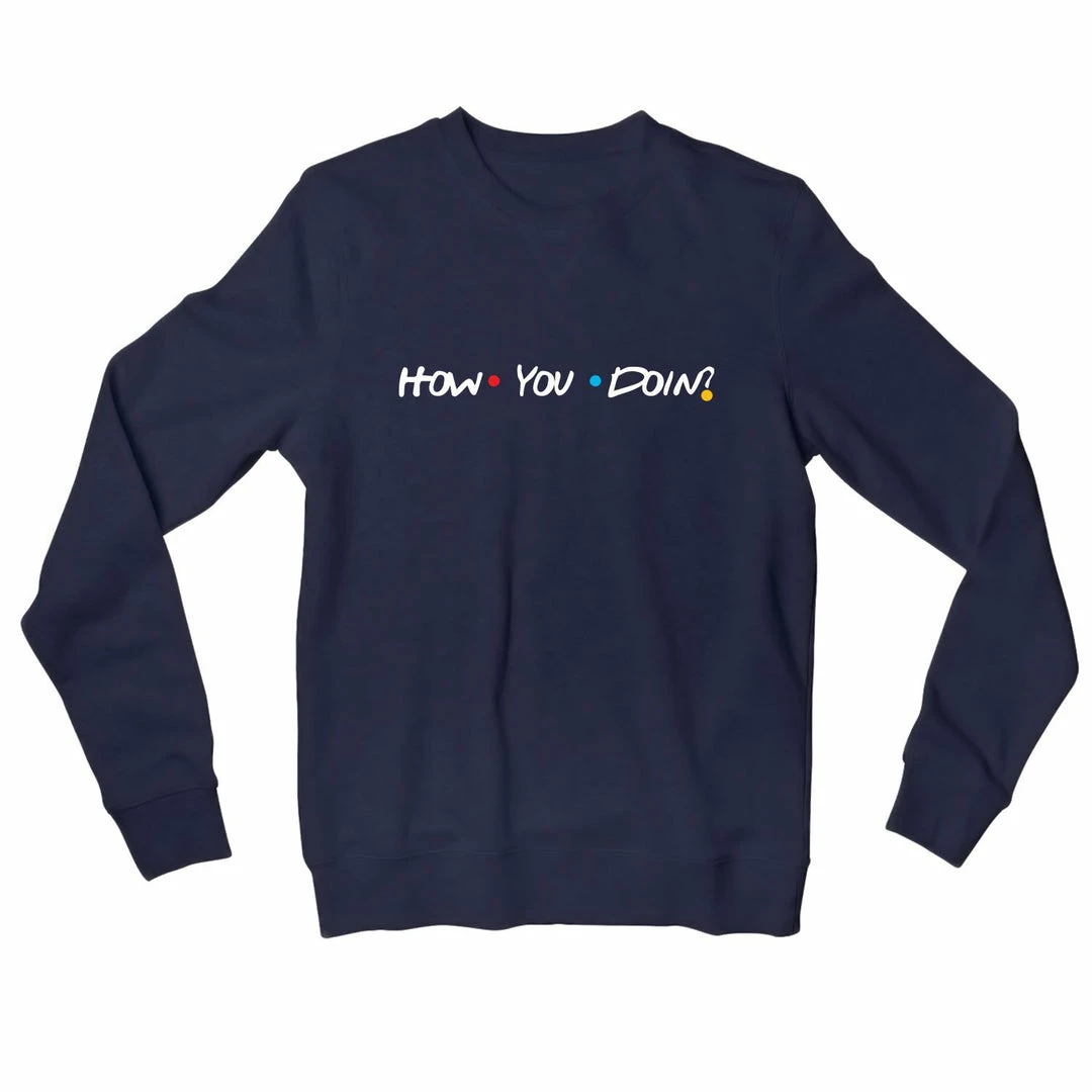 The Banyan Tee Sweatshirt - How You Doin? Sweatshirts 3 The Banyan Tee Sweatshirt - How You Doin? Sweatshirts