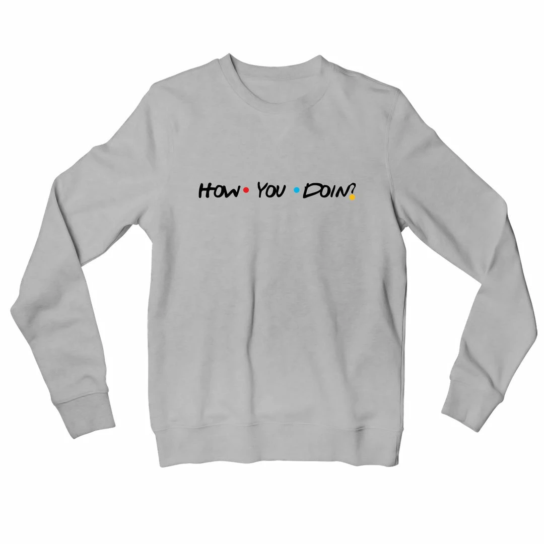 The Banyan Tee Sweatshirt - How You Doin? Sweatshirts 2 The Banyan Tee Sweatshirt - How You Doin? Sweatshirts