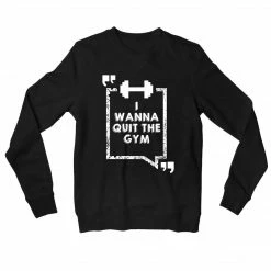 The Banyan Tee Sweatshirts Sweatshirt - Quit The Gym