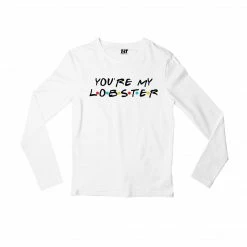 The Banyan Tee Full Sleeves T-shirt - You Are My Lobster