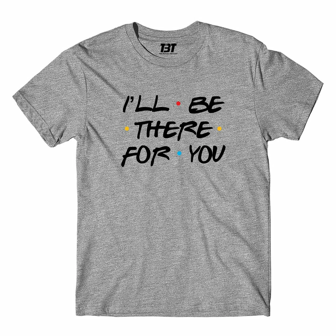 The Banyan Tee T-shirts T-shirt - I'll Be There For You 4 The Banyan Tee T-shirts T-shirt - I'll Be There For You