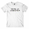 The Banyan Tee T-shirt - You're My Lobster T-shirts