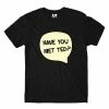 The Banyan Tee T-shirts T-shirt - Have You Met Ted?