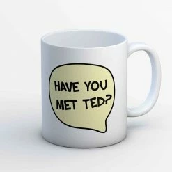 The Banyan Tee Mug - Have You Met Ted?