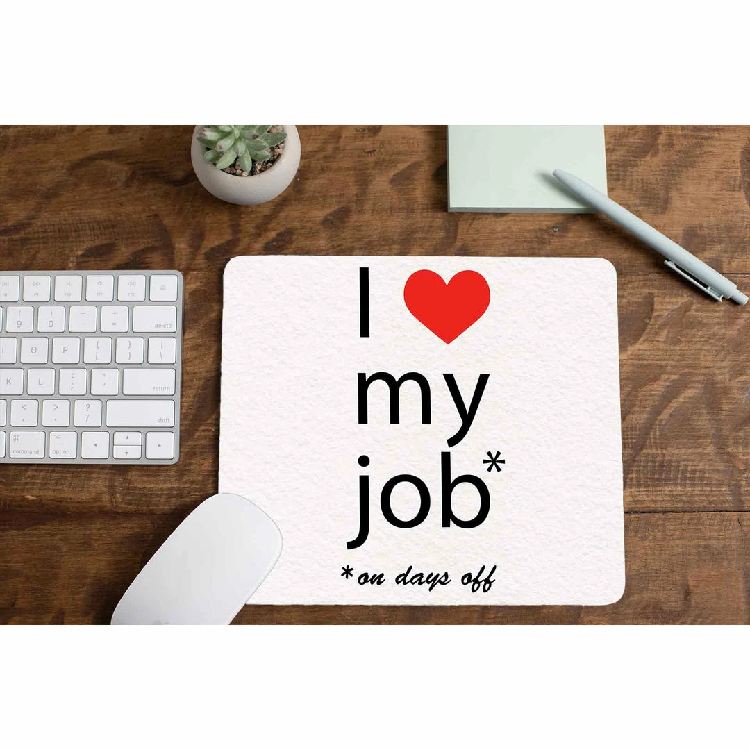 The Banyan Tee Mouse Pad - I Love My Job Mousepads 1 The Banyan Tee Mouse Pad - I Love My Job Mousepads