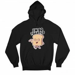 The Banyan Tee Hoodies Hoodie - I'm So Toasted