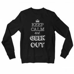 The Banyan Tee Sweatshirt - Keep Calm And Geek Out