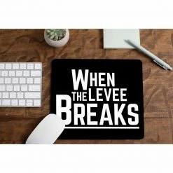 The Banyan Tee Mousepads Mousepad - When The Levee Breaks