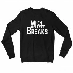 The Banyan Tee Sweatshirt - When The Levee Breaks Sweatshirts