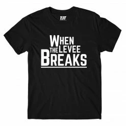 The Banyan Tee T-shirts T-shirt - When The Levee Breaks
