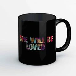 The Banyan Tee Maroon 5 Mug - She Will Be Loved Mugs