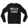 The Banyan Tee Sweatshirts Sweatshirt - Bella Ciao