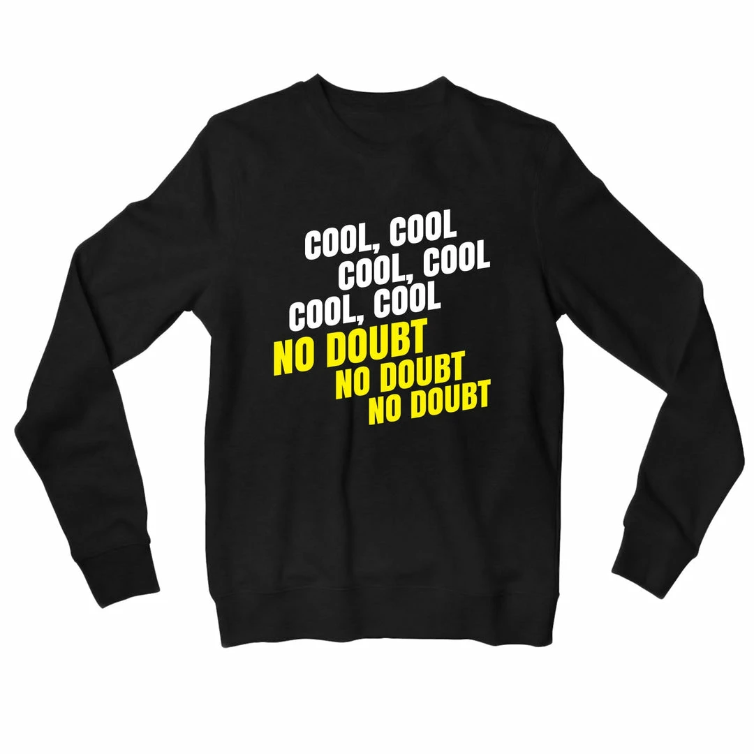 The Banyan Tee Sweatshirt - Cool Cool Cool No Doubt No Doubt No Doubt 1 The Banyan Tee Sweatshirt - Cool Cool Cool No Doubt No Doubt No Doubt