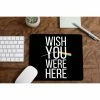 The Banyan Tee Mousepad - Wish You Were Here