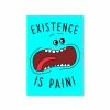 The Banyan Tee Posters Poster - Existence Is Pain