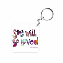 The Banyan Tee Keychains Maroon 5 Keychain - She Will Be Loved