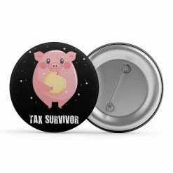 The Banyan Tee Badges Badge - Tax Survivor