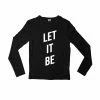 The Banyan Tee Full Sleeves T-shirt - Let It Be