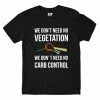 The Banyan Tee T-shirt - We Don't Need No Vegetation T-shirts