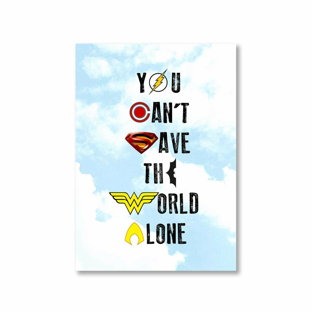 The Banyan Tee You Can't Save The World Alone Poster Posters 1 The Banyan Tee You Can't Save The World Alone Poster Posters