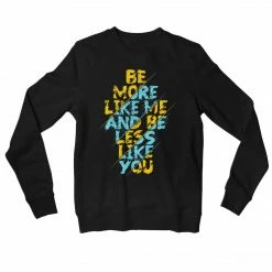 The Banyan Tee Sweatshirt - Be More Like Me