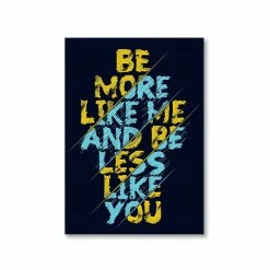 The Banyan Tee Posters Poster - Be More Like Me