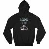The Banyan Tee Hoodies Hoodie - Born To Be Wild