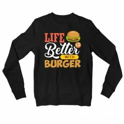 The Banyan Tee Sweatshirts Sweatshirt - Life Is Better With Burger