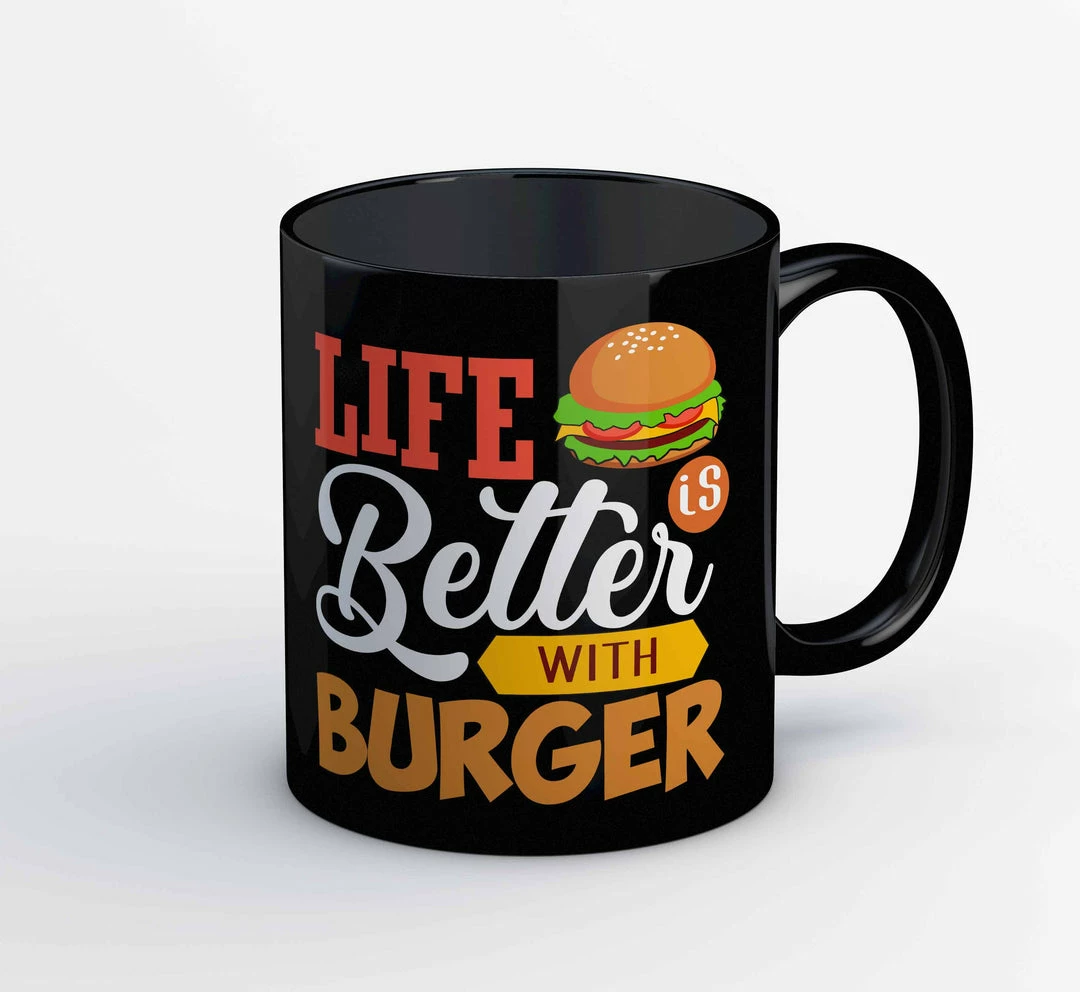 The Banyan Tee Mugs Coffee Mug - Life Is Better With Burger 1 The Banyan Tee Mugs Coffee Mug - Life Is Better With Burger