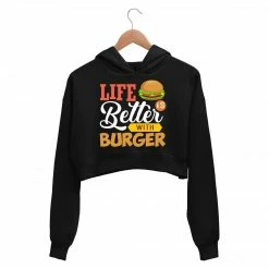 The Banyan Tee Printed Crop Hoodie - Life Is Better With Burger
