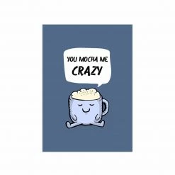 The Banyan Tee Posters Poster - Mocha Me Crazy