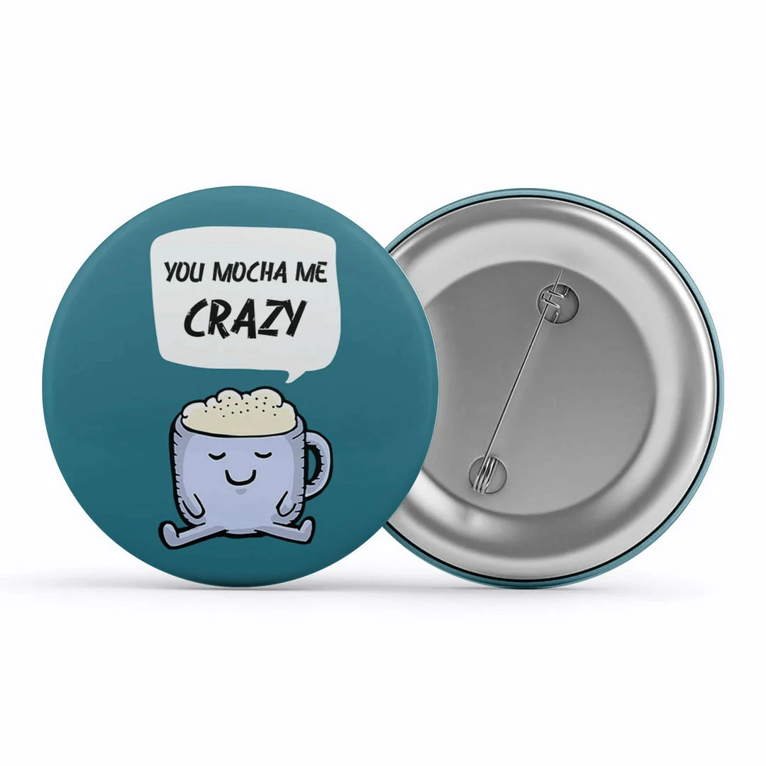 The Banyan Tee Badge - Mocha Me Crazy 1 The Banyan Tee Badge - Mocha Me Crazy