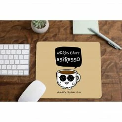 The Banyan Tee Mousepads Mouse Pad - Words Can't Espresso