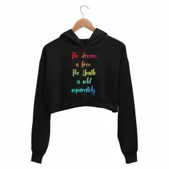 The Banyan Tee Crop Hoodies Printed Crop Hoodie - The Dream Is Free