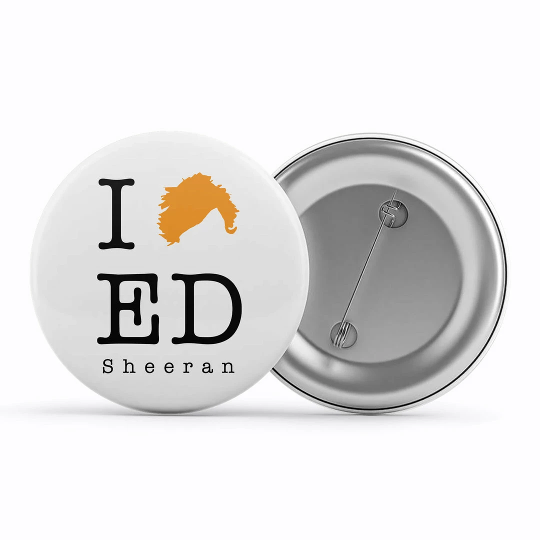 The Banyan Tee Ed Sheeran Badge - I Love Ed Sheeran Badges 1 The Banyan Tee Ed Sheeran Badge - I Love Ed Sheeran Badges