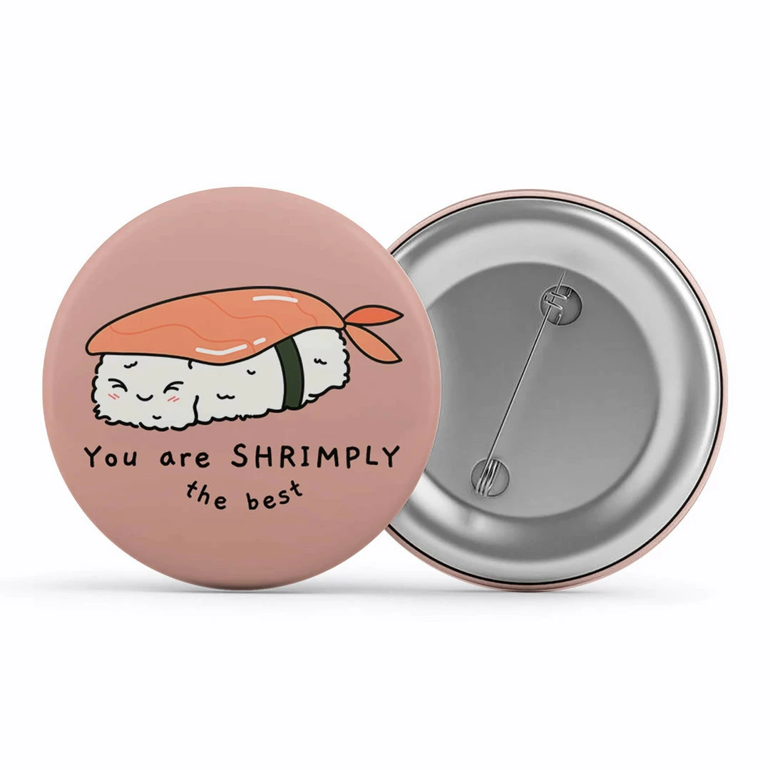 The Banyan Tee Badge - Shrimply The Best 1 The Banyan Tee Badge - Shrimply The Best