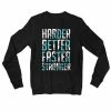 The Banyan Tee Sweatshirts Sweatshirt - Harder, Better, Faster, Stronger