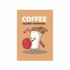 The Banyan Tee Poster - Coffee Against The World Posters