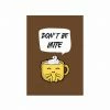 The Banyan Tee Posters Poster - Don't Be Latte