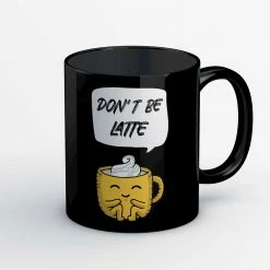 The Banyan Tee Coffee Mug - Don't Be Latte