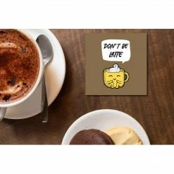 The Banyan Tee Coaster - Don't Be Latte